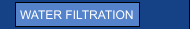 WATER FILTRATION